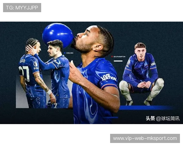 切尔西恩昆库关键时刻出击助力球队逆转
